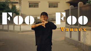 Vannex  FooFoo  Official Music Video [upl. by Lajib]