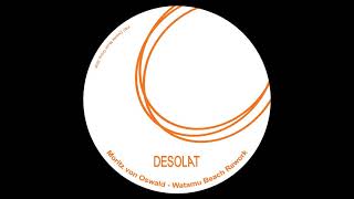 Moritz von Oswald  Watamu Beach Rework  DESOLAT 003 [upl. by Lerad]