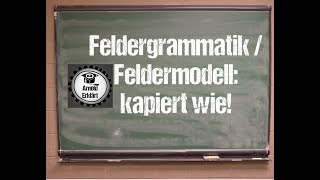 Feldergrammatik amp Feldermodell Aufbau eines deutschen Satzes  Satzglieder [upl. by Yelmene]