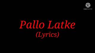 Song Pallo Latke Lyrics Movie Shaadi Mein Zaroor Aana Singers Jyotica Tangri amp Yasser Desai [upl. by Leahicm671]