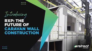 Introducing RXP The Future Of Caravan Wall Construction [upl. by Narine]