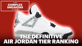 The Definitive Air Jordan Tier Ranking  Complex Sneakers Show Clip [upl. by Priest]