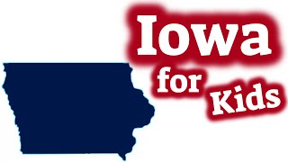 Iowa for Kids  US States Learning Video [upl. by Docilla]