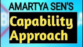 Amartya Sens Capability Approach 2020 [upl. by Natiha]