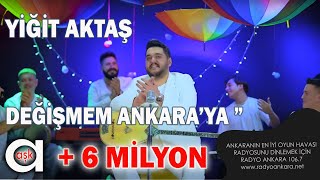 Yiğit Aktaş  Değişmem Ankaraya aşkprodüksiyon yiğitaktaş değişmemankaraya ankarahavası 2024 [upl. by Tai802]