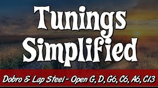 TUNINGS  for Dobro amp Lapsteel  Simplifying amp Keeping Them Straight [upl. by Aniluj787]