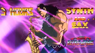 3 Hours of The Best Synthwave Tracks with Saxophone Part 2 [upl. by Amr]