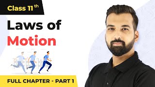 Laws of Motion Full Chapter Class 11 Physics  NCERT Physics Class 11 Chapter 5 Part 1 [upl. by Annyl]