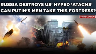 Russia Destroys US Hyped ATACMS Missiles Can Putins Men Take Zelensky’s ‘Impenetrable Fortress’ [upl. by Carling975]