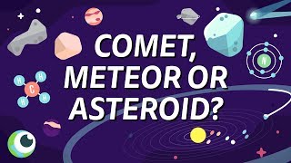 COMET METEOR OR ASTEROID  The REAL difference [upl. by Viglione]