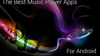 The Best Music Apps for Android [upl. by Nakre]