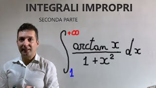 Integrali impropri su intervalli illimitati  Teoria ed esempi pratici [upl. by Elinnet]