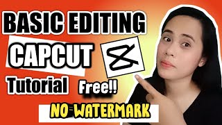 PAANO MAG EDIT SA CELLPHONE GAMIT ANG CAPCUT APPLICATIONBASIC EDITING TUTORIALNo watermark [upl. by Fidelia]