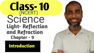 Class 10 Science Chapter 9 Light Reflection and Refraction Introduction NCERT CBSE [upl. by Cooperman]