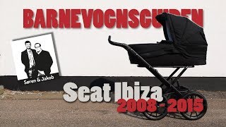 Barnevognsguiden  Seat Ibiza HB 20082015  Stork Barnevogn [upl. by Rozanne]