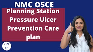 NMC OSCE Planning Station Pressure Ulcer Prevention Care Plan [upl. by Etnahc]