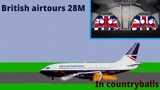 British Airtours Flight 28M in countryballs [upl. by Riplex]