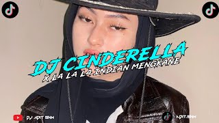 DJ CINDERELLA X LA LA LA INDIAN MENGKANE BOTLEG [upl. by Ytram505]