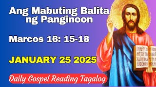 Daily Gospel Reading Tagalog  Marcos 16 1518  January 25 2025  Mabuting Balita ng Panginoon [upl. by Cuyler]