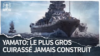 Yamato  Le plus gros cuirassé jamais construit [upl. by Oirazan]