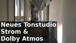 Tonstudio bauen Teil 4 Dolby Atmos amp Strom [upl. by Kcoj]