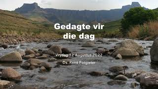 Gedagte vir die dag  Vrydag 12 Augustus 2022 [upl. by Langley]