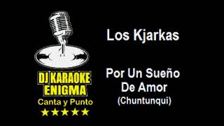 Karaoke Los Kjarkas Por un sueño de amor Demo [upl. by Ynnattirb]