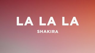 Shakira  La La La Lyrics ft Carlinhos Brown  FIFA World Cup [upl. by Onailerua]