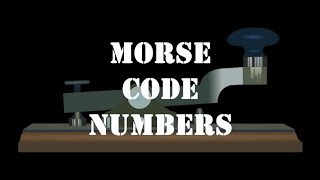 Morse Code Numbers [upl. by Ahsiemak958]