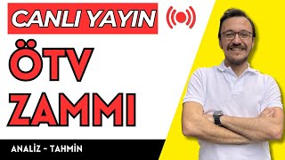 Otomobil ÖTV Zammı Ne Olacak   Analiz Tahmin [upl. by Lenahs]