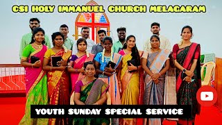 Youth Sunday Service 4 August 2024 CSI Holy Immanuel church Melagaram  Tenkasi [upl. by Blanch972]