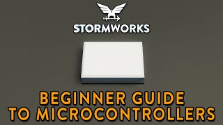 Beginner Guide to Microcontrollers  Tutorial  Stormworks [upl. by Anire]