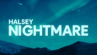 Halsey  Nightmare Lyrics [upl. by Bamford]