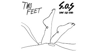 Two Feet  Same Old Song SOS Part 1 Audio [upl. by Bennink]