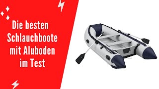 ✅ Die besten Schlauchboote mit Aluboden im Test 2023  Top 5 [upl. by Lluj127]