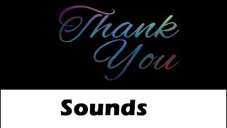 Thank You Sound Effects All Sounds [upl. by Honan596]