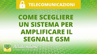 Come scegliere un sistema per amplificare il segnale gsm [upl. by Rudy175]