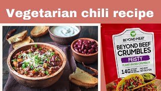 Vegetarian Chili Recipe  BEYOND MEAT CRUMBLES [upl. by Andromeda]