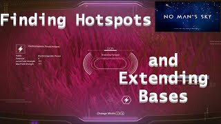 No Mans Sky  Finding Hotspots and Extending Bases [upl. by Karilla]