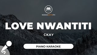 Love Nwantiti  CKay Piano Karaoke [upl. by Frankhouse]