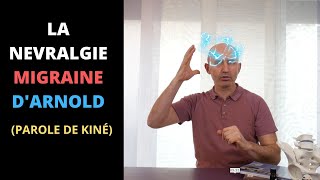 NEVRALGIE MIGRAINE dARNOLD  10 CONSEILS ET EXOS KINE [upl. by Uria]