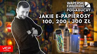 JAKIE EPAPIEROSY DO 100 200 300ZŁ  WAPERSKIE POGADUCHY 2 [upl. by Aicinod293]