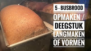 5  Busbrood opmaken  Deegstuk langmaken of vormen [upl. by Assirahs814]