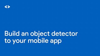 Ondevice object detection Add a pretrained model to your app [upl. by Allayne119]