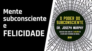 O Poder do Subconsciente  CAPÍTULO 15 AUDIOLIVRO [upl. by Champaigne]