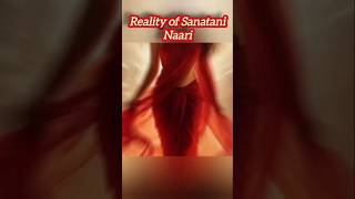 Reality of Sanatani Naari [upl. by Larkin]