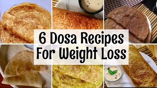 6 Dosa Recipes  Oats Ragi mung Dal Sabudana instant Dosa  Weight Loss Recipes  In Hindi [upl. by Cinnamon]