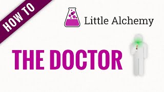 How to make THE DOCTOR in Little Alchemy  Hidden Gem [upl. by Colfin]