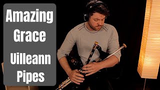 Amazing Grace  Uilleann Pipes  Chris McMullan [upl. by Keil]