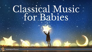 Classical Music for Babies [upl. by Yenhoj]